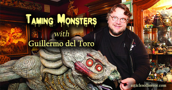 Taming Monsters with Guillermo del Toro