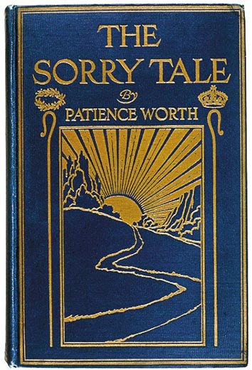 "The Sorry Tale" written by Patience Worth 