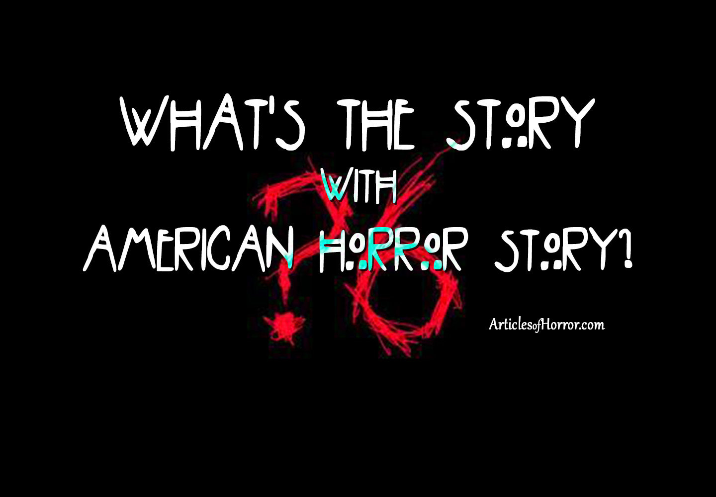 What’s the Story with American Horror Story?