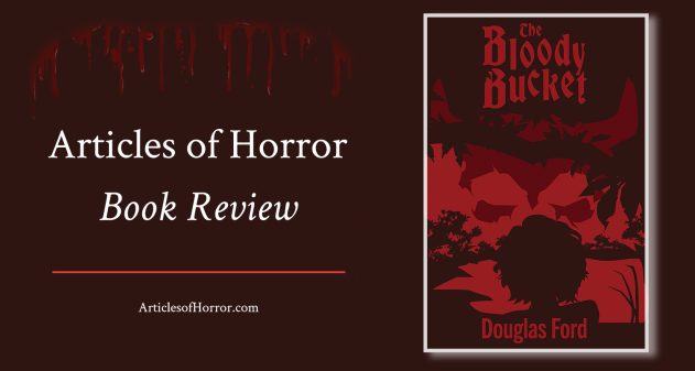 Book Review for ‘The Bloody Bucket’ by Douglas Ford