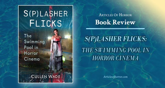 Book Review for S(p)lasher Flicks: The Swimming Pool in Horror Cinema